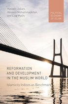 Political Economy of Islam - Reformation and Development in the Muslim World