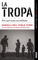 La tropa. Por que mata un soldado (Premio Javier Valdez) / The troop. Why a soldier kills