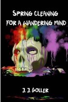 Spring Cleaning for a Wandering Mind