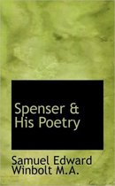 Spenser & His Poetry