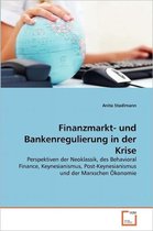 Finanzmarkt- und Bankenregulierung in der Krise