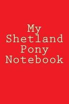 My Shetland Pony Notebook