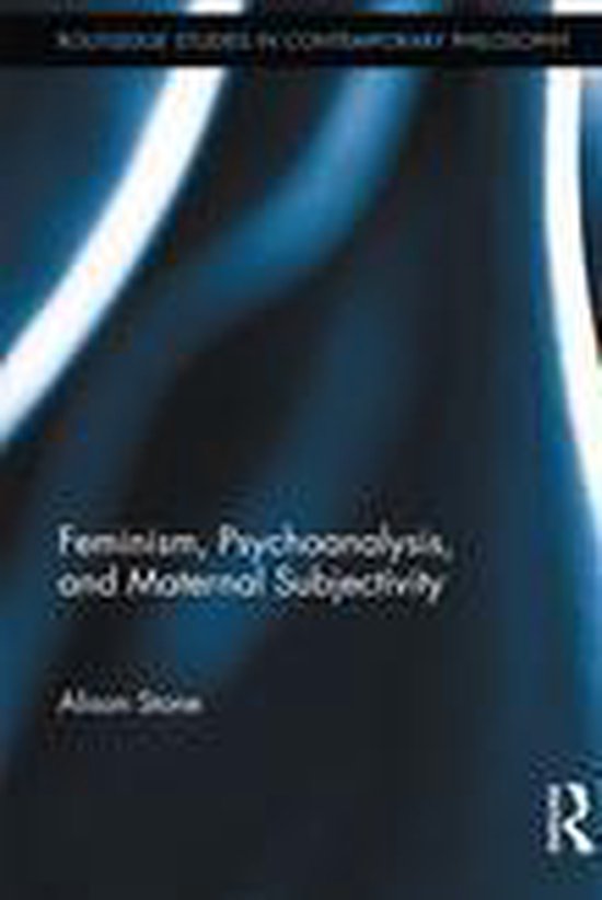 Feminism, Psychoanalysis, and Maternal Subjectivity - cover