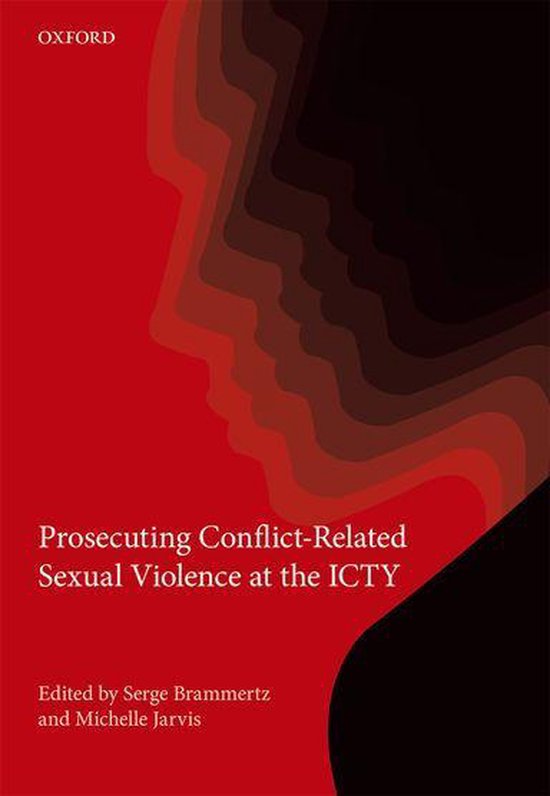Prosecuting Conflict-Related Sexual Violence at the ICTY - cover
