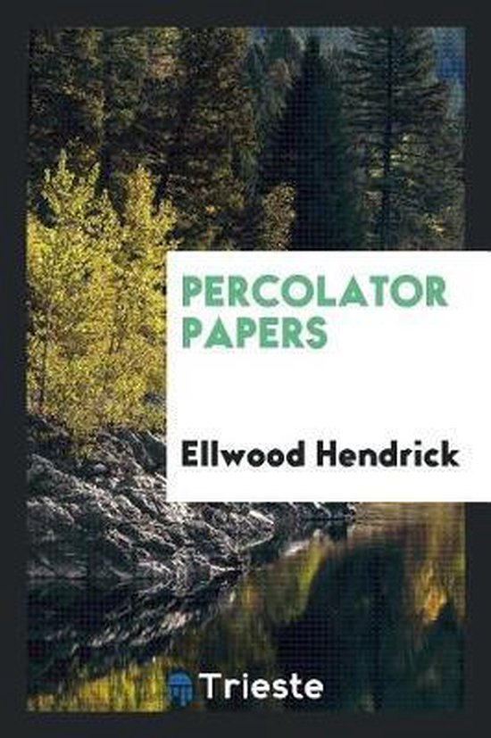 Percolator Papers, Ellwood Hendrick 9780649179664 Boeken
