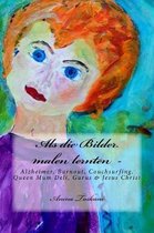 ALS Die Bilder Malen Lernten