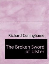 The Broken Sword of Ulster