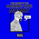 Curse of the Masking Tape Mummy