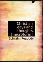 Christian Days and Thoughts [Microform]