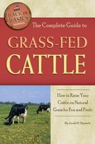 Complete Guide to Grass-Fed Cattle
