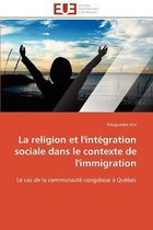 La religion et l'intégration sociale dans le contexte de l'immigration