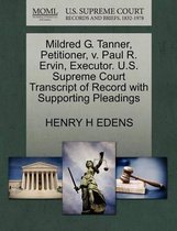 Mildred G. Tanner, Petitioner, V. Paul R. Ervin, Executor. U.S. Supreme Court Transcript of Record with Supporting Pleadings