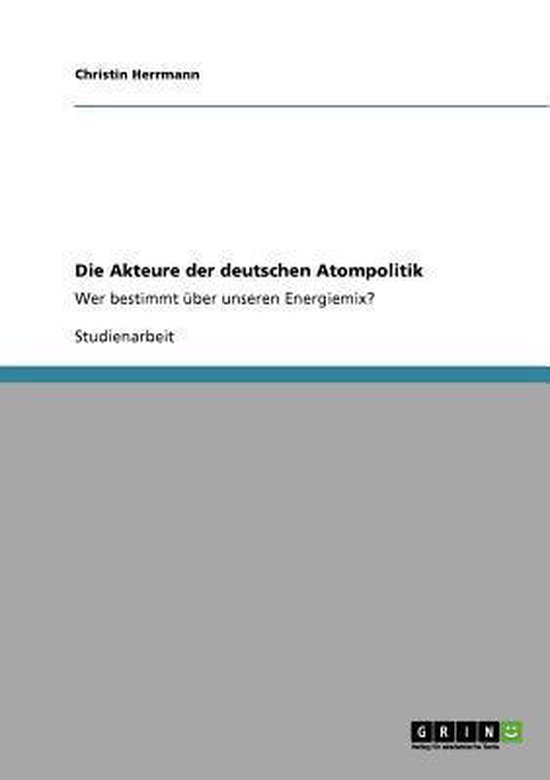 Die Akteure der deutschen Atompolitik - cover