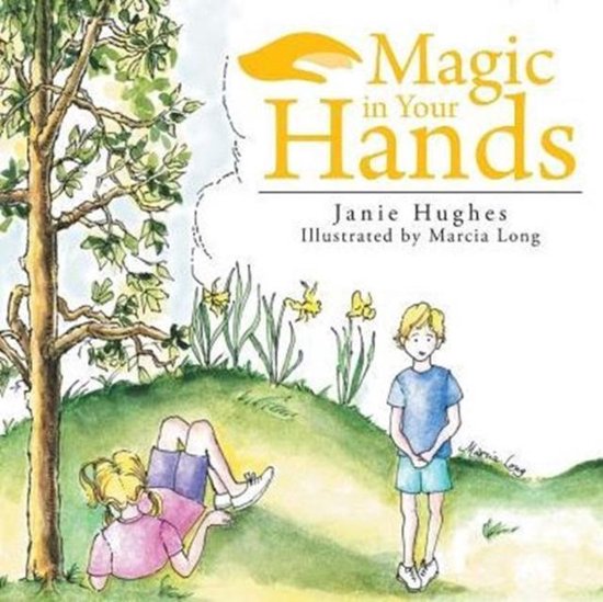 Magic in Your Hands, Janie Hughes 9781452519791 Boeken