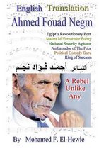 Ahmed Fouad Negm Egypt's Revolutionary Poet. English -Translated Poetry