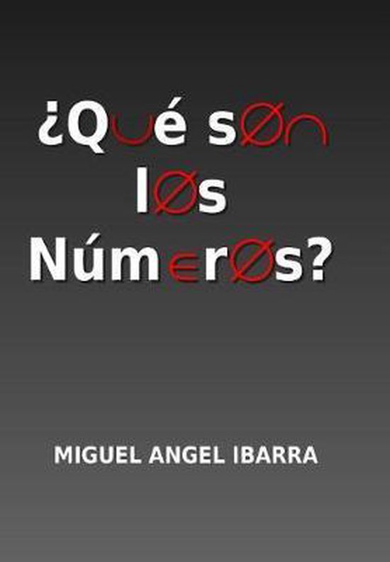 Qu Son Los N Meros Miguel Angel Ibarra Boeken Bol Com