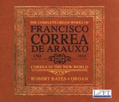 Complete Organ Woks of Francisco Correa de Arauxo: Correa in the New World