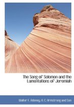 The Song of Solomon and the Lamentations of Jeremiah