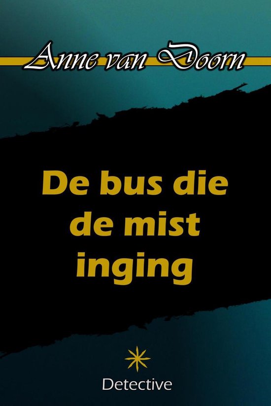 Een Robbie & Lowina mysterie - De bus die de mist inging - Anne van Doorn | 