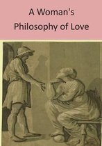 A Woman's Philosophy of Love