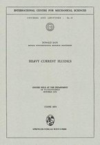 Heavy Current Fluidics