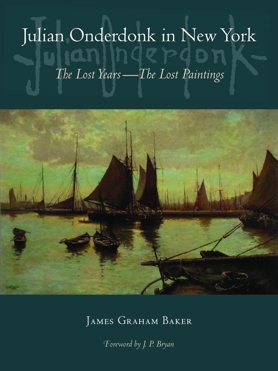 Julian Onderdonk in New York: The Lost Years, the Lost Paint ... - cover