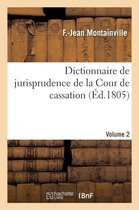 Sciences Sociales- Dictionnaire de Jurisprudence de la Cour de Cassation. Volume 2