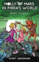 Molly of Mars - Molly of Mars in Pirra's World: Alien Cages