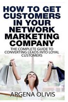 How To Get Customers In Your Network Marketing Company