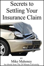 Secrets to Settling Your Insurance Claim