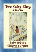Baba Indaba Children's Stories 342 - THE FAIRY RING - An old fashioned European Fairy Tale