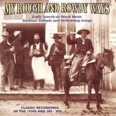 My Rough And Rowdy Ways Vol. 1