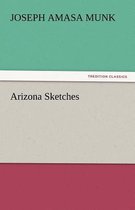 Arizona Sketches