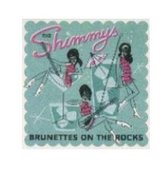 The Shimmys - Brunettes On The Rocks (LP)