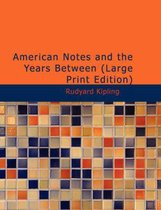 American Notes and the Years Between