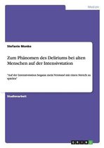 Zum Phanomen Des Deliriums Bei Alten Menschen Auf Der Intensivstation