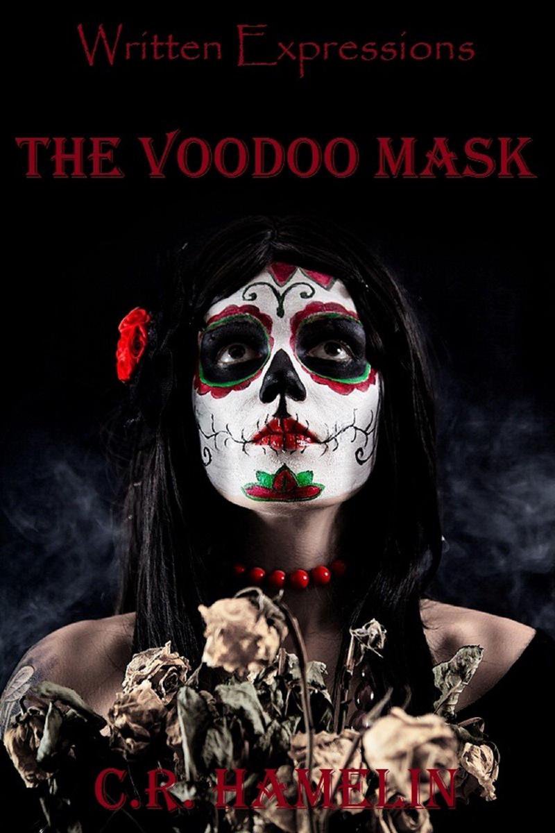 The Voodoo Mask - C. R. Hamelin
