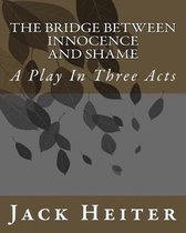 The Bridge Between Innocence and Shame