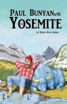 Paul Bunyan and Me in Yosemite