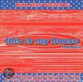 This Is My House Vol. 3