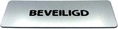 Deurbordje RVS-Look met tekst beveiligd - Ronde letter - Formaat 150 mm x 50 mm x 1,6 mm - Zelfklevend | Geborstelde RVS-look toplaag | Gratis Verzending