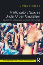 Routledge Research in Planning and Urban Design- Participatory Spaces Under Urban Capitalism