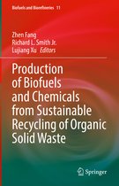 Biofuels and Biorefineries- Production of Biofuels and Chemicals from Sustainable Recycling of Organic Solid Waste