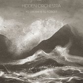 Hidden Orchestra - To Dream Is To Forget (LP)