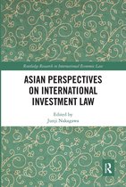 Routledge Research in International Economic Law- Asian Perspectives on International Investment Law