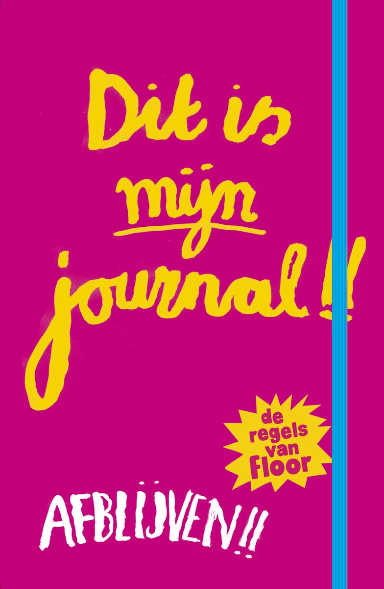 De regels van Floor - Dit is mijn journal! - De regels van Floor - Marjon Hoffman