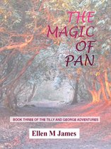 The Tilly and George Adventures 3 - The Magic of Pan