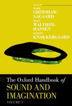 Oxford Handbooks - The Oxford Handbook of Sound and Imagination, Volume 1