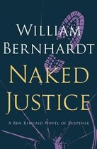 The Ben Kincaid Novels 6 - Naked Justice