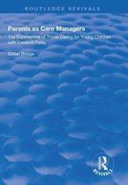 Routledge Revivals - Parents as Care Managers